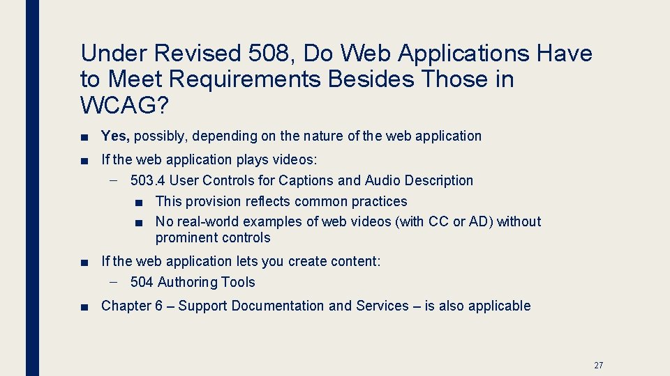 Under Revised 508, Do Web Applications Have to Meet Requirements Besides Those in WCAG?