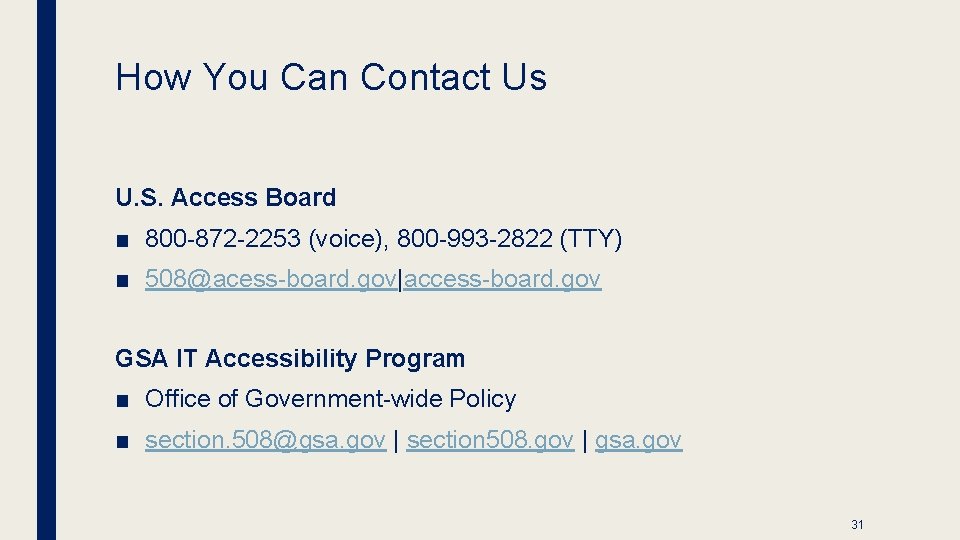 How You Can Contact Us U. S. Access Board ■ 800 -872 -2253 (voice),