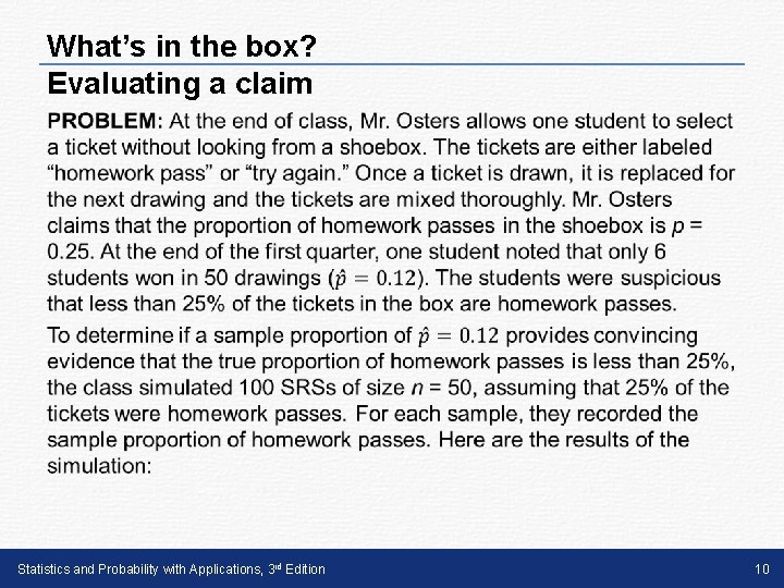 What’s in the box? Evaluating a claim • Statistics and Probability with Applications, 3 What’s in the box? Evaluating a claim • Statistics and Probability with Applications, 3