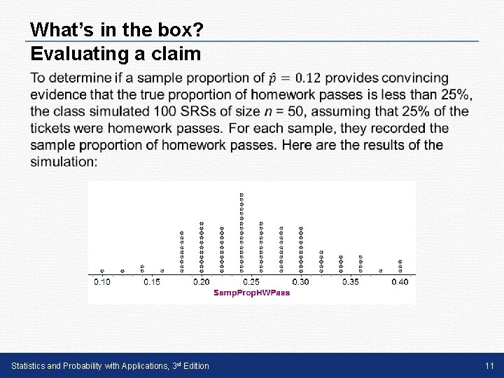What’s in the box? Evaluating a claim • Statistics and Probability with Applications, 3 What’s in the box? Evaluating a claim • Statistics and Probability with Applications, 3