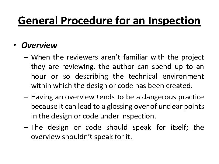 General Procedure for an Inspection • Overview – When the reviewers aren’t familiar with