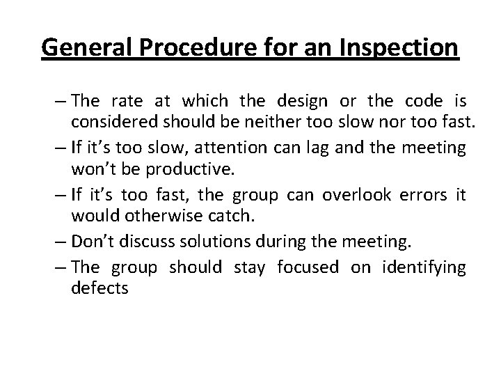 General Procedure for an Inspection – The rate at which the design or the