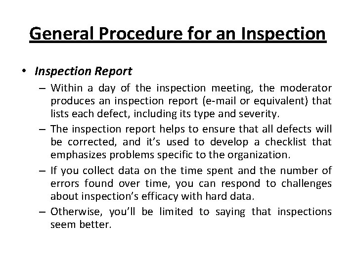 General Procedure for an Inspection • Inspection Report – Within a day of the