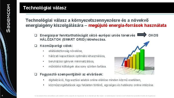 Technológiai válasz a környezetszennyezésre és a növekvő energiaigény kiszolgálására – megújuló energia-források használata q