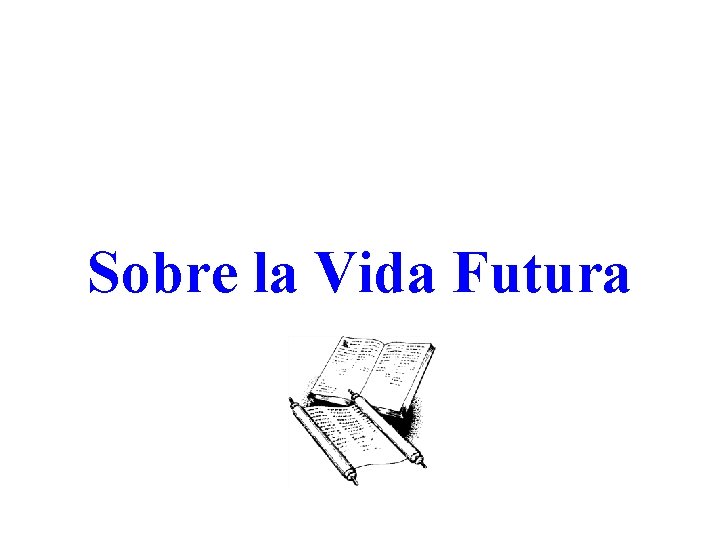 Sobre la Vida Futura 