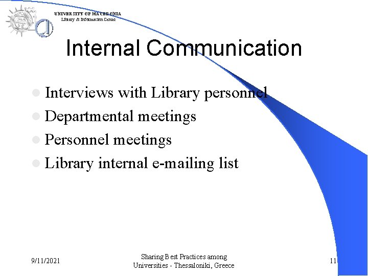 UNIVERSITY OF MACEDONIA Library & Information Center Internal Communication l Interviews with Library personnel