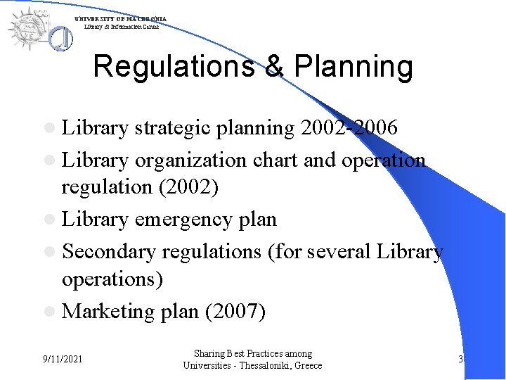 UNIVERSITY OF MACEDONIA Library & Information Center Regulations & Planning l Library strategic planning