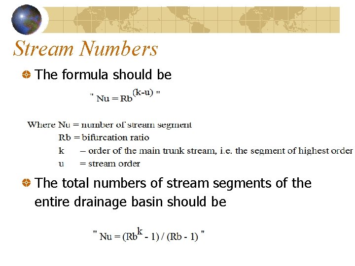 Stream Numbers The formula should be The total numbers of stream segments of the Stream Numbers The formula should be The total numbers of stream segments of the