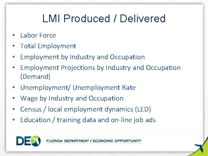 LMI Produced / Delivered • • Labor Force Total Employment by Industry and Occupation