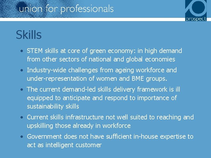 Skills • STEM skills at core of green economy: in high demand from other