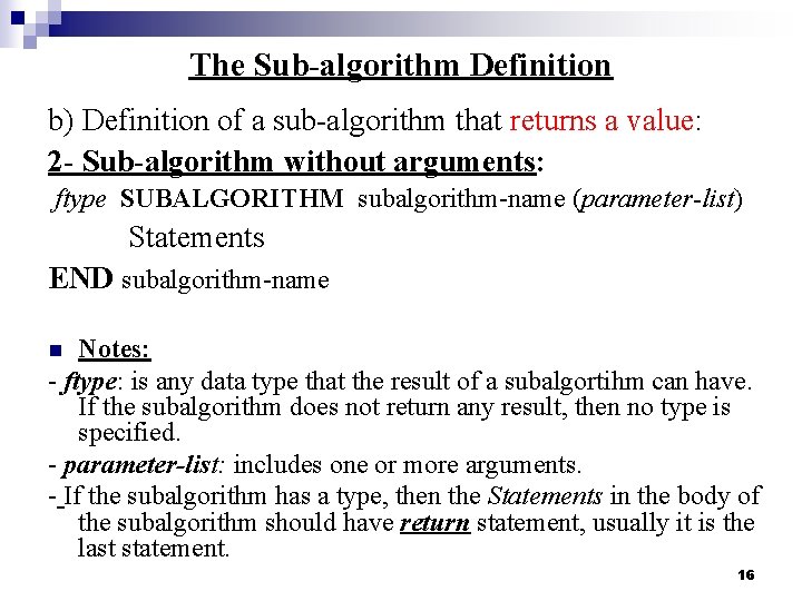 The Sub-algorithm Definition b) Definition of a sub-algorithm that returns a value: 2 - The Sub-algorithm Definition b) Definition of a sub-algorithm that returns a value: 2 -