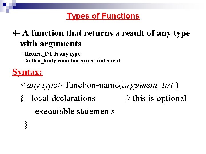 Types of Functions 4 - A function that returns a result of any type Types of Functions 4 - A function that returns a result of any type