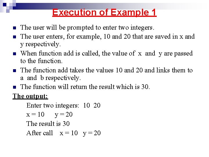 Execution of Example 1 The user will be prompted to enter two integers. n Execution of Example 1 The user will be prompted to enter two integers. n