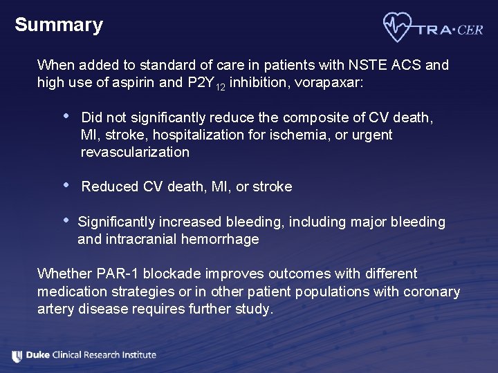 Summary When added to standard of care in patients with NSTE ACS and high