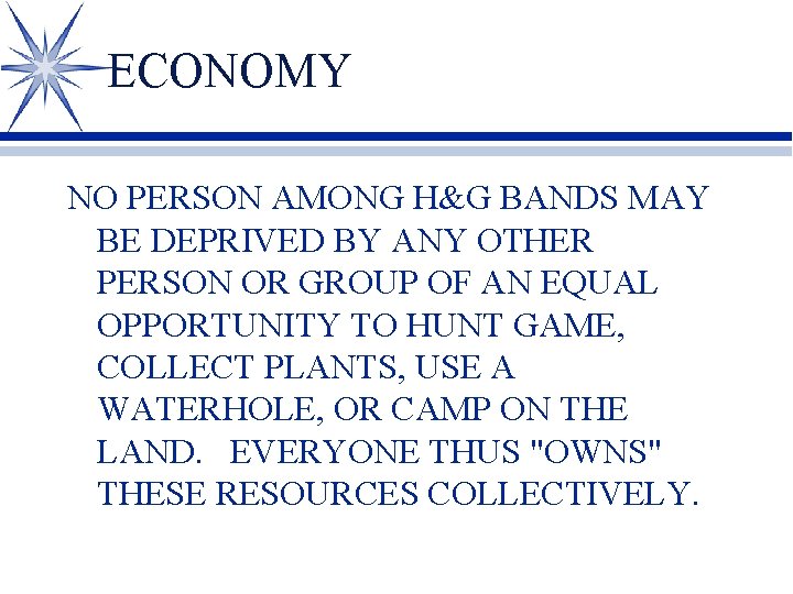 ECONOMY NO PERSON AMONG H&G BANDS MAY BE DEPRIVED BY ANY OTHER PERSON OR