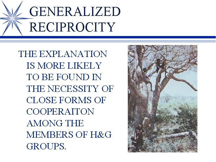 GENERALIZED RECIPROCITY THE EXPLANATION IS MORE LIKELY TO BE FOUND IN THE NECESSITY OF