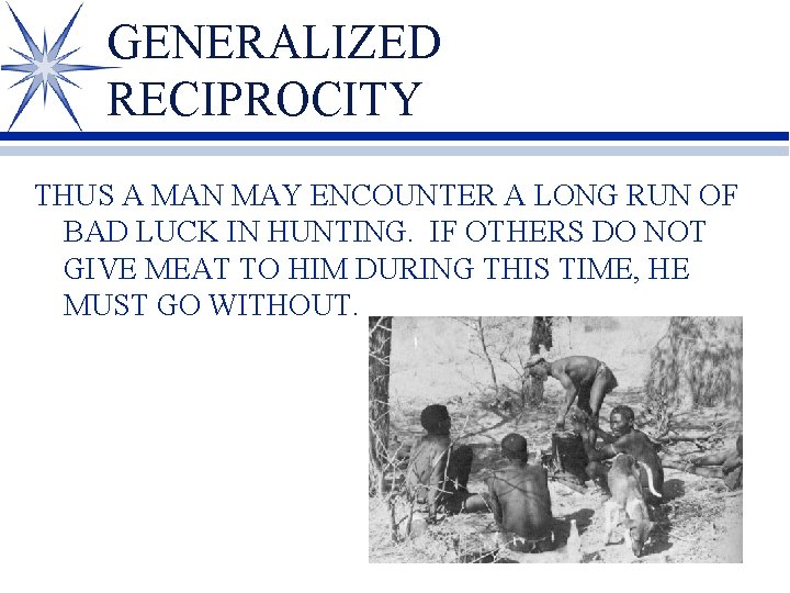 GENERALIZED RECIPROCITY THUS A MAN MAY ENCOUNTER A LONG RUN OF BAD LUCK IN