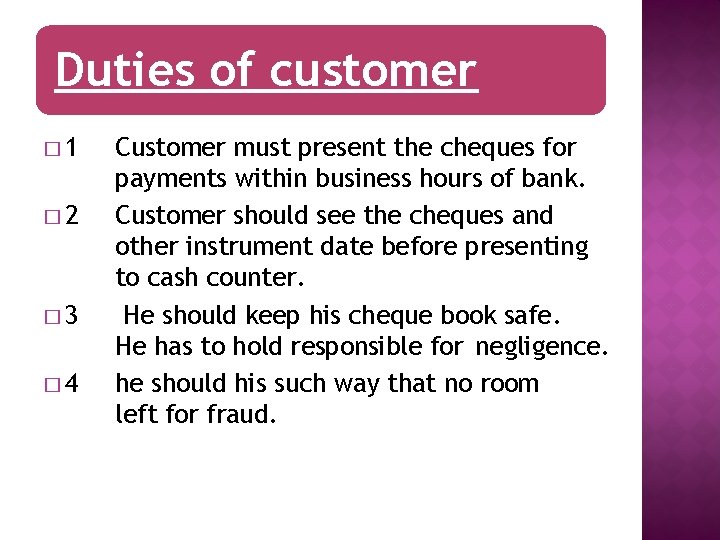 Duties of customer � 1 � 2 � 3 � 4 Customer must present