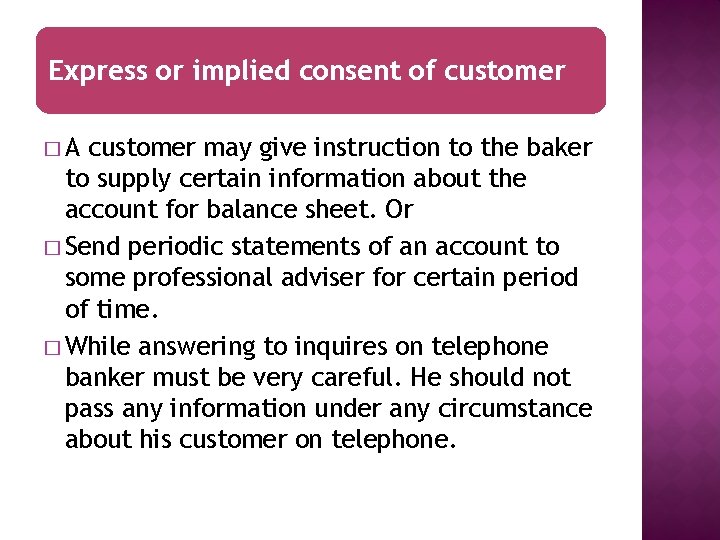 Express or implied consent of customer �A customer may give instruction to the baker