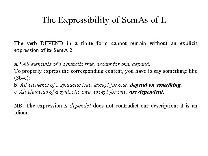 The Expressibility of Sem. As of L The verb DEPEND in a finite form