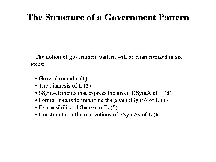 The Structure of a Government Pattern The notion of government pattern will be characterized