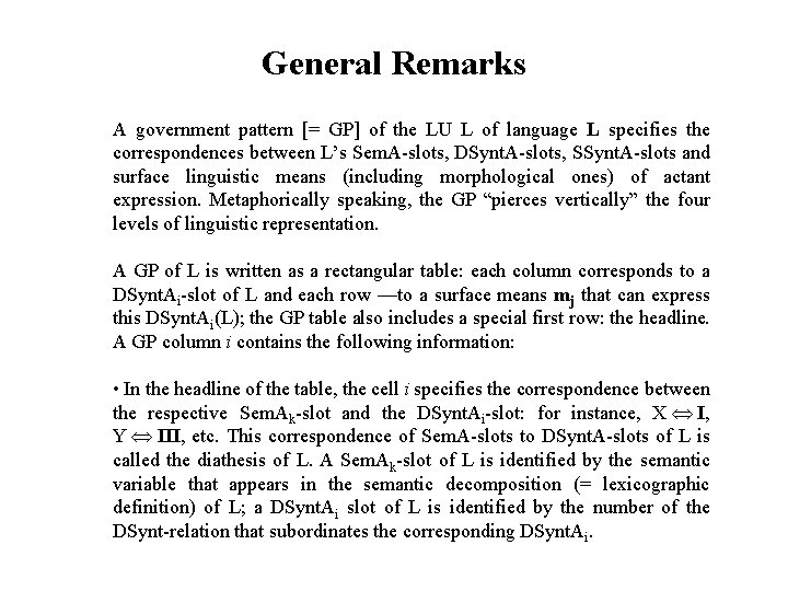 General Remarks A government pattern [= GP] of the LU L of language L