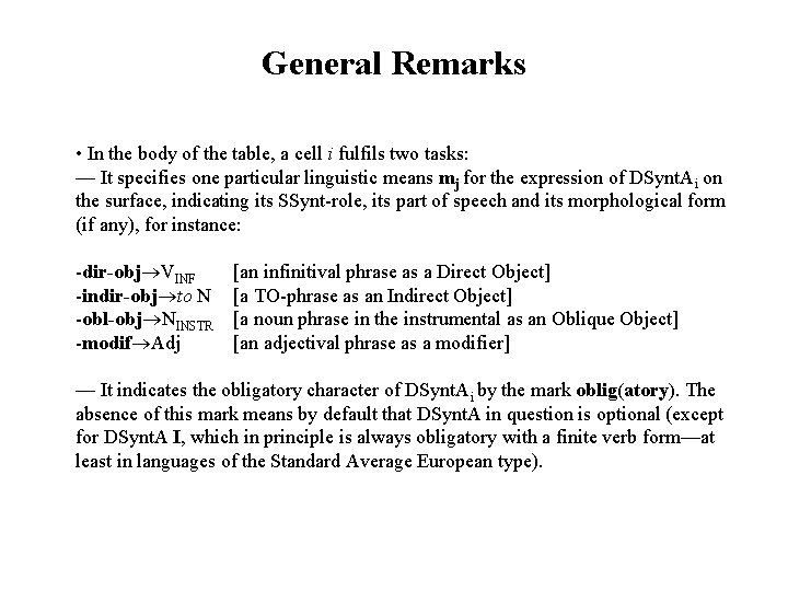 General Remarks • In the body of the table, a cell i fulfils two