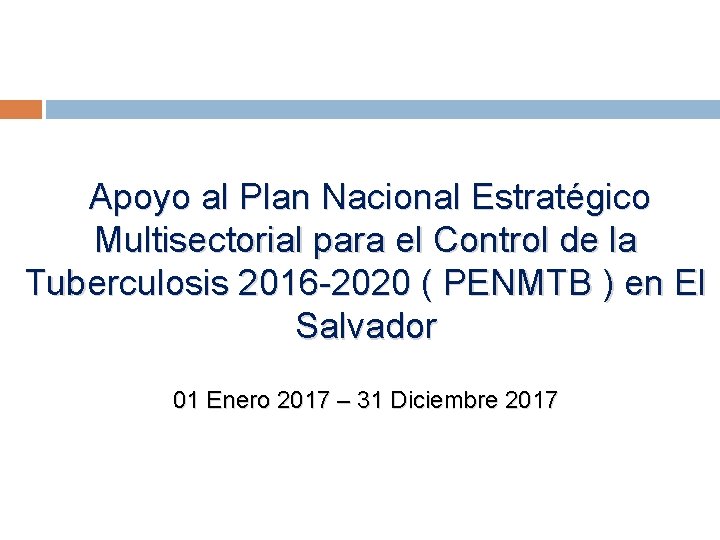 Apoyo al Plan Nacional Estratégico Multisectorial para el Control de la Tuberculosis 2016 -2020
