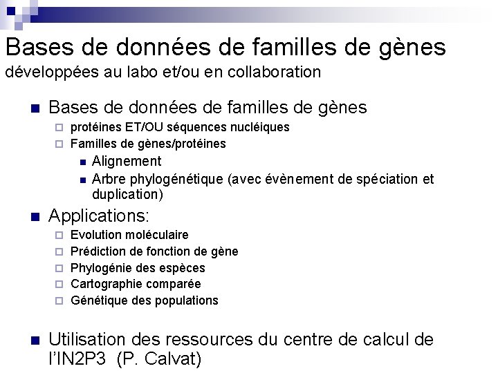 Bases de données de familles de gènes développées au labo et/ou en collaboration n