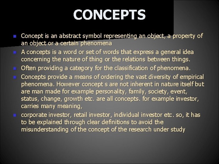 CONCEPTS n n n Concept is an abstract symbol representing an object, a property