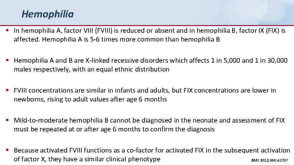 Hemophilia § In hemophilia A, factor VIII (FVIII) is reduced or absent and in