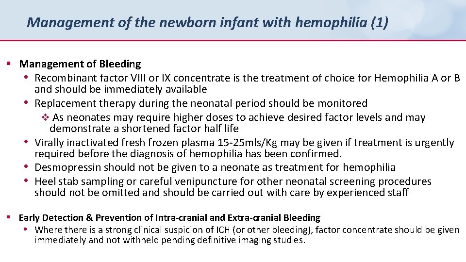 Management of the newborn infant with hemophilia (1) § Management of Bleeding • Recombinant