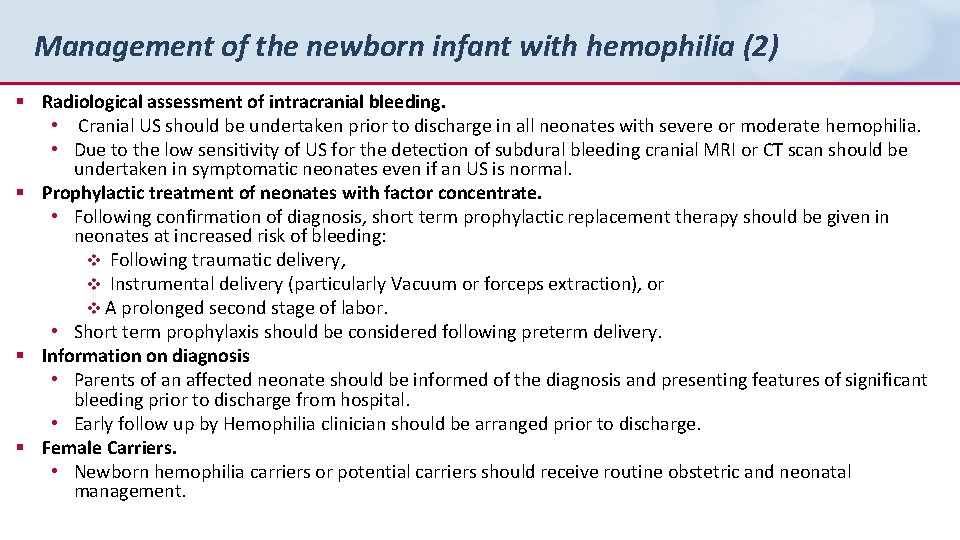 Management of the newborn infant with hemophilia (2) § Radiological assessment of intracranial bleeding.
