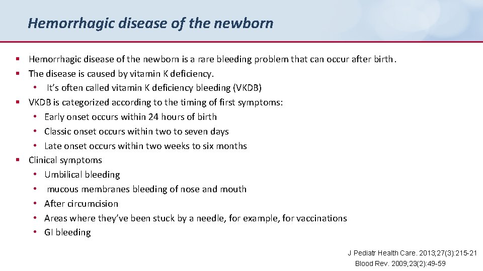 Hemorrhagic disease of the newborn § Hemorrhagic disease of the newborn is a rare