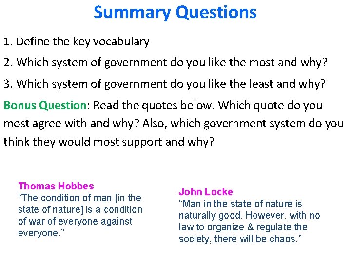 Summary Questions 1. Define the key vocabulary 2. Which system of government do you