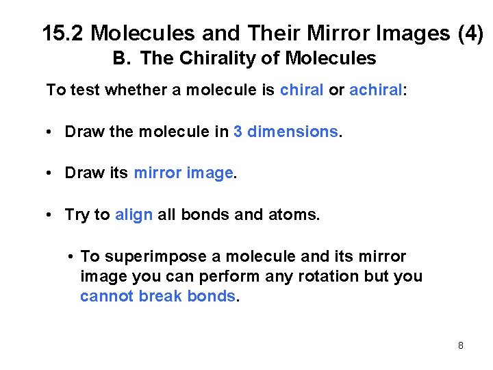 15. 2 Molecules and Their Mirror Images (4) B. The Chirality of Molecules To