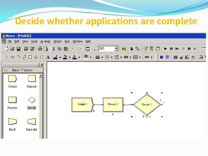 Decide whether applications are complete 