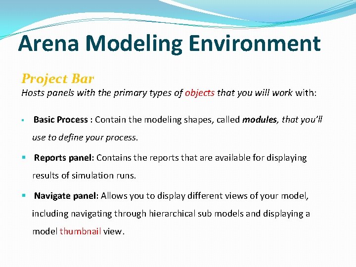 Arena Modeling Environment Project Bar Hosts panels with the primary types of objects that