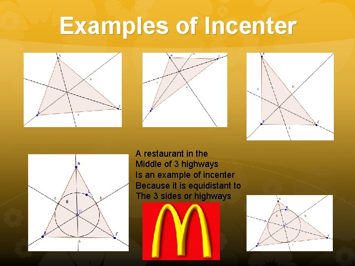 Examples of Incenter A restaurant in the Middle of 3 highways Is an example