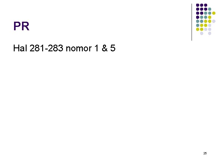 PR Hal 281 -283 nomor 1 & 5 25 