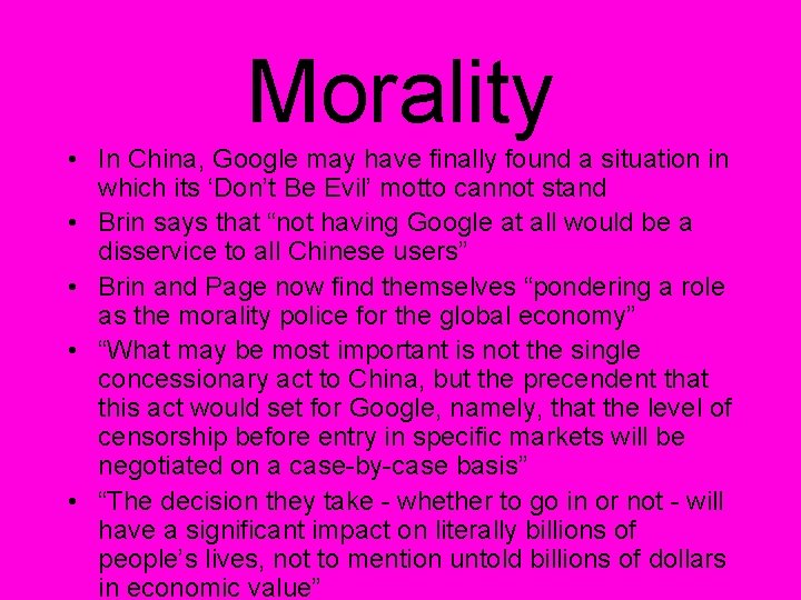 Morality • In China, Google may have finally found a situation in which its