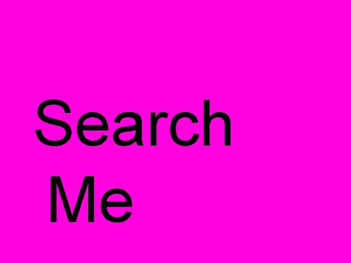 Search Me 