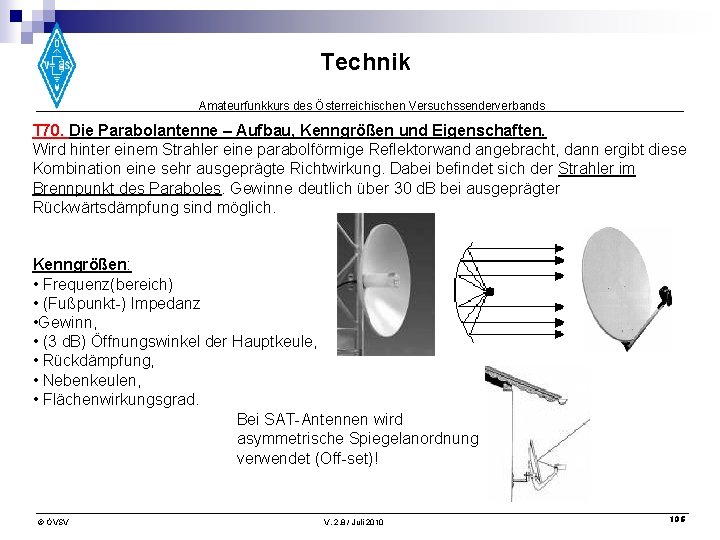 Technik Amateurfunkkurs des Österreichischen Versuchssenderverbands T 70. Die Parabolantenne – Aufbau, Kenngrößen und Eigenschaften.