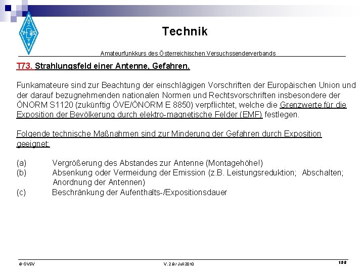 Technik Amateurfunkkurs des Österreichischen Versuchssenderverbands T 73. Strahlungsfeld einer Antenne, Gefahren. Funkamateure sind zur