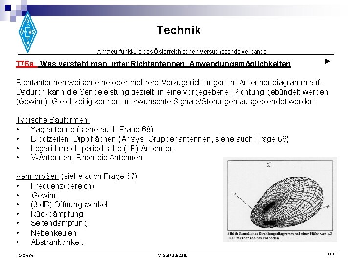Technik Amateurfunkkurs des Österreichischen Versuchssenderverbands T 76 a. Was versteht man unter Richtantennen, Anwendungsmöglichkeiten