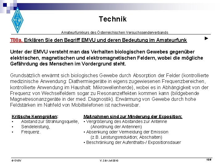 Technik Amateurfunkkurs des Österreichischen Versuchssenderverbands T 88 a. Erklären Sie den Begriff EMVU und