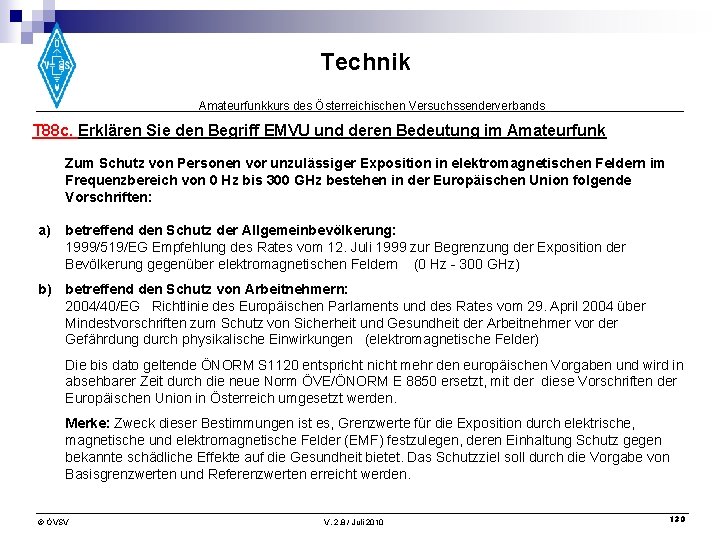 Technik Amateurfunkkurs des Österreichischen Versuchssenderverbands T 88 c. Erklären Sie den Begriff EMVU und