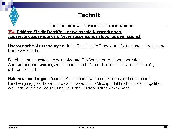 Technik Amateurfunkkurs des Österreichischen Versuchssenderverbands T 94. Erklären Sie die Begriffe: Unerwünschte Aussendungen, Ausserbandaussendungen,