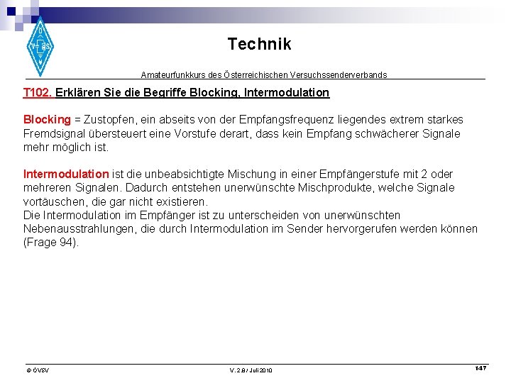 Technik Amateurfunkkurs des Österreichischen Versuchssenderverbands T 102. Erklären Sie die Begriffe Blocking, Intermodulation Blocking