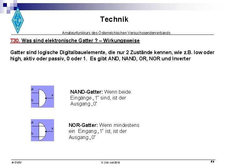 Technik Amateurfunkkurs des Österreichischen Versuchssenderverbands T 30. Was sind elektronische Gatter ? – Wirkungsweise
